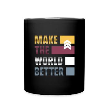 make the world better - Full Colour Mug - black - Front