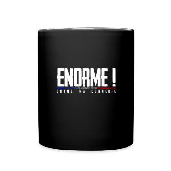 Enorme ! comme ma connerie humour made in Fr. - Mug uni - noir - Devant
