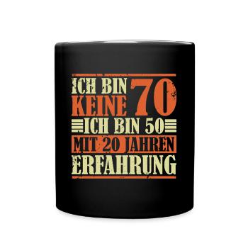70. Geburtstag Geschenk Geburtstagsspruch 70 Jahre - Tasse einfarbig - Schwarz - Vorne