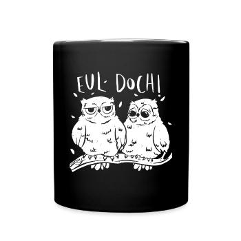 Heul doch - Eul doch - Lustiges Wortspiel - Tasse einfarbig - Schwarz - Vorne