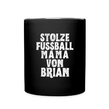 Stolze Fussball Mama von Brian - Tasse einfarbig - Schwarz - Vorne