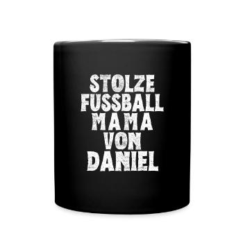Stolze Fussball Mama von Daniel - Tasse einfarbig - Schwarz - Vorne