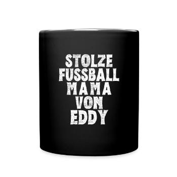 Stolze Fussball Mama von Eddy - Tasse einfarbig - Schwarz - Vorne