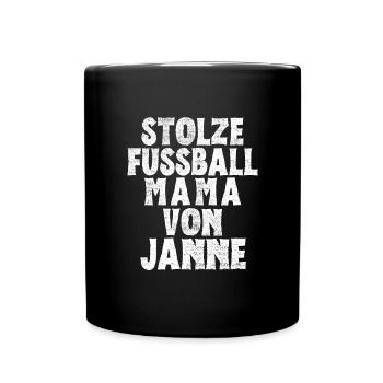 Stolze Fussball Mama von Janne - Tasse einfarbig - Schwarz - Vorne