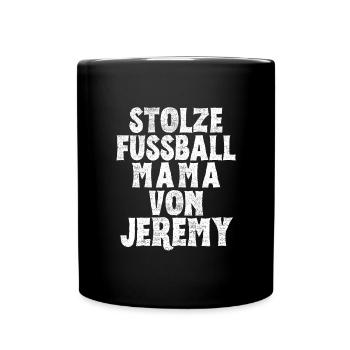 Stolze Fussball Mama von Jeremy - Tasse einfarbig - Schwarz - Vorne