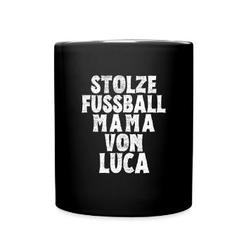 Stolze Fussball Mama von Luca - Tasse einfarbig - Schwarz - Vorne