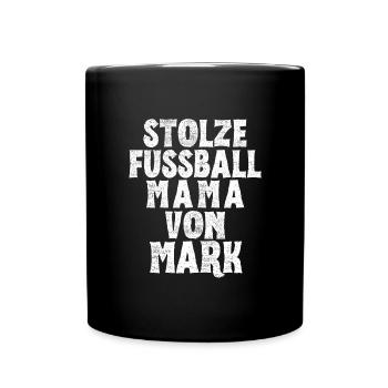 Stolze Fussball Mama von Mark - Tasse einfarbig - Schwarz - Vorne