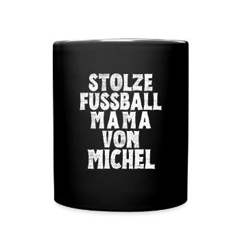 Stolze Fussball Mama von Michel - Tasse einfarbig - Schwarz - Vorne