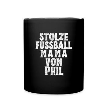 Stolze Fussball Mama von Phil - Tasse einfarbig - Schwarz - Vorne
