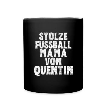 Stolze Fussball Mama von Quentin - Tasse einfarbig - Schwarz - Vorne