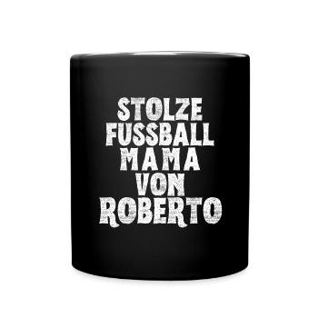 Stolze Fussball Mama von Roberto - Tasse einfarbig - Schwarz - Vorne