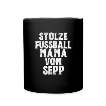 Stolze Fussball Mama von Sepp - Tasse einfarbig - Schwarz - Vorne