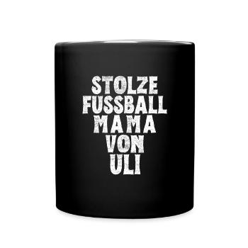 Stolze Fussball Mama von Uli - Tasse einfarbig - Schwarz - Vorne
