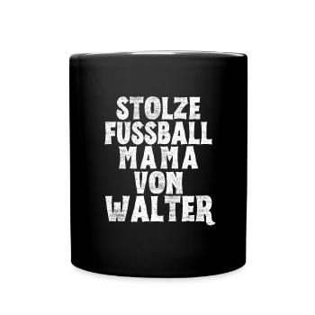 Stolze Fussball Mama von Walter - Tasse einfarbig - Schwarz - Vorne