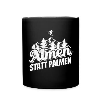 Almen statt Palmen Ski, Apres Ski, Wintersport - Tasse einfarbig - Schwarz - Vorne