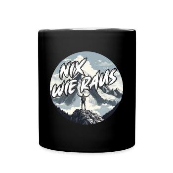 Nix wie raus - perfekt für Outdoor Fans, Wanderer - Tasse einfarbig - Schwarz - Vorne