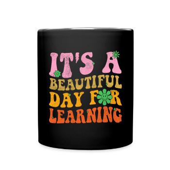 C’est une belle journée pour apprendre drôle de professeur - Mug uni - noir - Devant