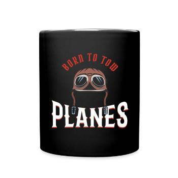 Born to Tow Planes | Pushback Fahrer | Schlepper - Tasse einfarbig - Schwarz - Vorne