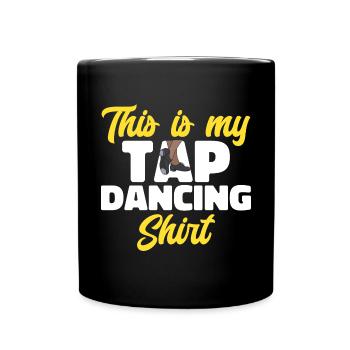 Tap Dance Teacher Tap Dancer Tap Dance - Full Colour Mug - black - Front