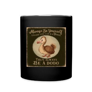 Soyez vous-même ou soyez un Dodo Vintage Design - Mug uni - noir - Devant