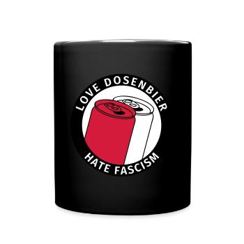 Love Dosenbier Hate Fascism Antifa Logo Humor - Tasse einfarbig - Schwarz - Vorne