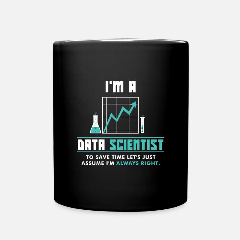 Data Scientist Daten Wissenschaft Wissenschaftler - Tasse einfarbig - Schwarz