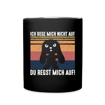 Ich rege mich nicht auf genervter Hase - Tasse einfarbig - Schwarz - Vorne