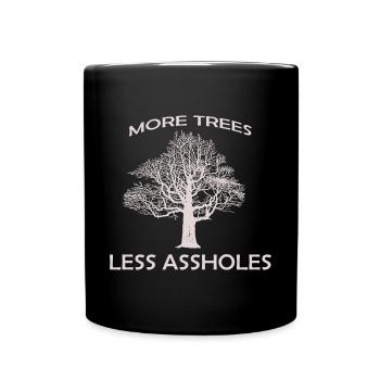 Plus d’arbres, moins de connards Essentiel - Mug uni - noir - Devant