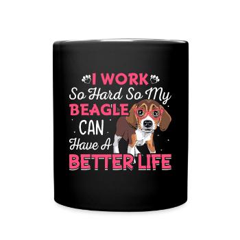 Arbeite So Hart Für Meinen Beagle Lustige - Tasse einfarbig - Schwarz - Vorne