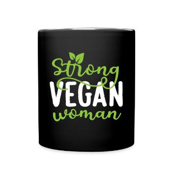 Strong Vegan Woman Veganism Animal Lover - Tasse einfarbig - Schwarz - Vorne