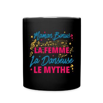 maman bonus la femme danseuse le mythe la légende - Mug uni - noir - Devant