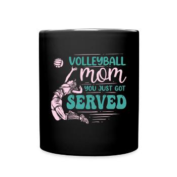 Volleyball Mom You Just Got Served Funny - Tasse einfarbig - Schwarz - Vorne