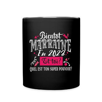 Marraine 2023 Super Pouvoir Filleul Cadeau Femme - Mug uni - noir - Devant