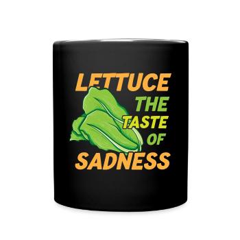 Lettuce The Taste of Sadness Funny Vegan Veganism - Tasse einfarbig - Schwarz - Vorne