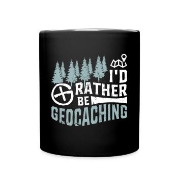 I'd Rather Be Geocaching Geocacher - Full Colour Mug - black - Front