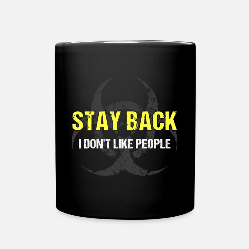 Stay Back I Don't Like People - Full Colour Mug - black