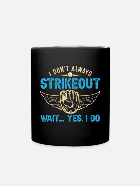 Ich streiche nicht immer Warte ... Ja, ich tue - - Tasse einfarbig - Schwarz