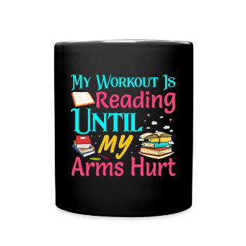 Mon entraînement consiste à lire jusqu’à ce que j’aie mal aux bras - Mug uni - noir - Devant