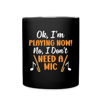 Okay, I'm playing now No, I don't need - Full Colour Mug - black - Front