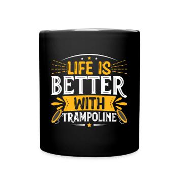 La vie est meilleure avec le trampoline - Mug uni - noir - Devant