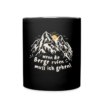 Wenn die Berge rufen. Wandern Outdoor Natur - Tasse einfarbig - Schwarz - Vorne