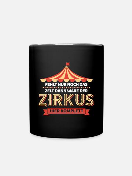 Zirkus komplett - Lustiges Büro - Tasse einfarbig - Schwarz