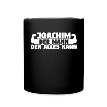 Joachim Der Mann Der Alles kann - Tasse einfarbig - Schwarz - Vorne