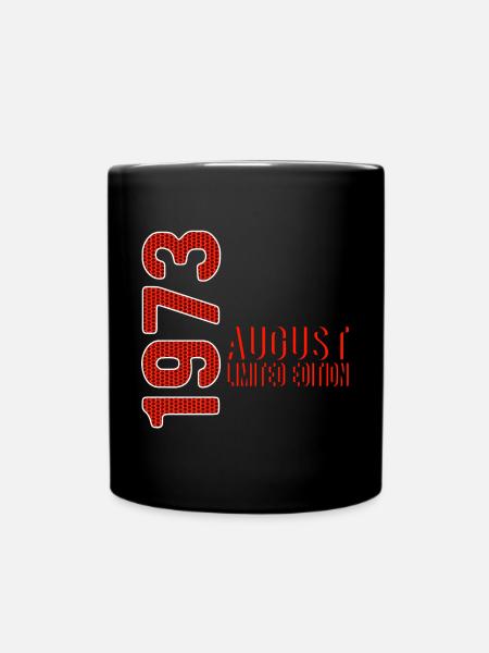 August 1973 limited Edition Jahrgang Geburt Jahr - Tasse einfarbig - Schwarz