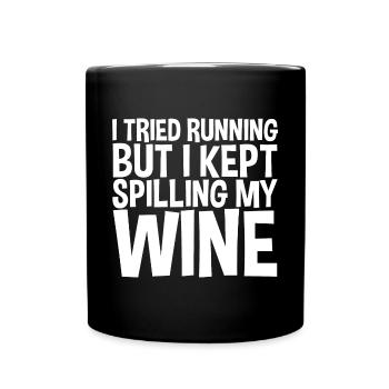 I Tried Running But I Kept Spilling My Wine 2 - Full Colour Mug - black - Front