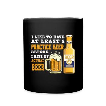 Feiern Bier Party Spruch I Biertrinken - Tasse einfarbig - Schwarz - Vorne
