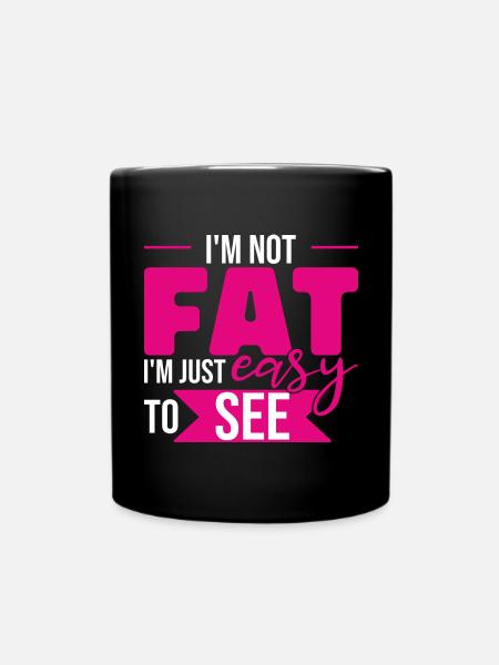Frauen Lustiger Humor Ich bin nicht fett - Tasse einfarbig - Schwarz