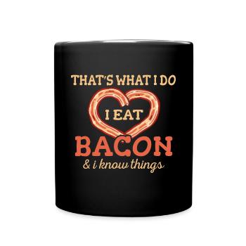 C’est ce que je fais : je mange du bacon et je sais - Mug uni - noir - Devant