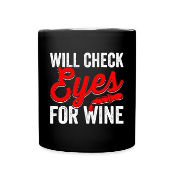 The ophthalmologist will check the eyes for wine - Full Colour Mug - black - Front