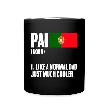 Funny Pai Portuguese Dad Like A Normal Dad Just - Tasse einfarbig - Schwarz - Vorne
